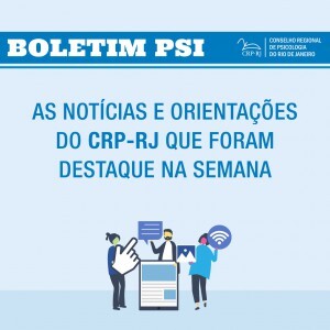 boletim-psi-as-noticias-e-orientacoes-do-crp-rj-que-foram-destaque-durante-a-semana