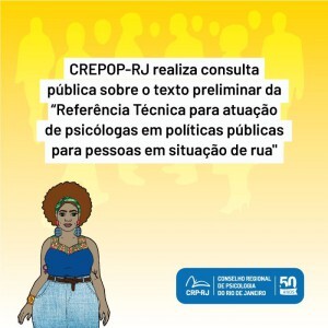 crepop-rj-realiza-consulta-publica-sobre-o-texto-preliminar-da-referencia-tecnica-para-atuacao-de-psicologas-em-politicas-publicas-para-pessoas-em-situacao-de-rua