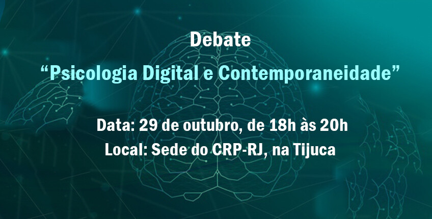 debate-psicologia-digital-e-contemporaneidade-acontecera-na-sede-do-crp-rj-programe-se-e-participe