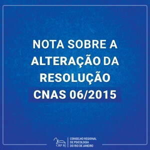 nota-sobre-a-alteracao-da-resolucao-cnas-062015