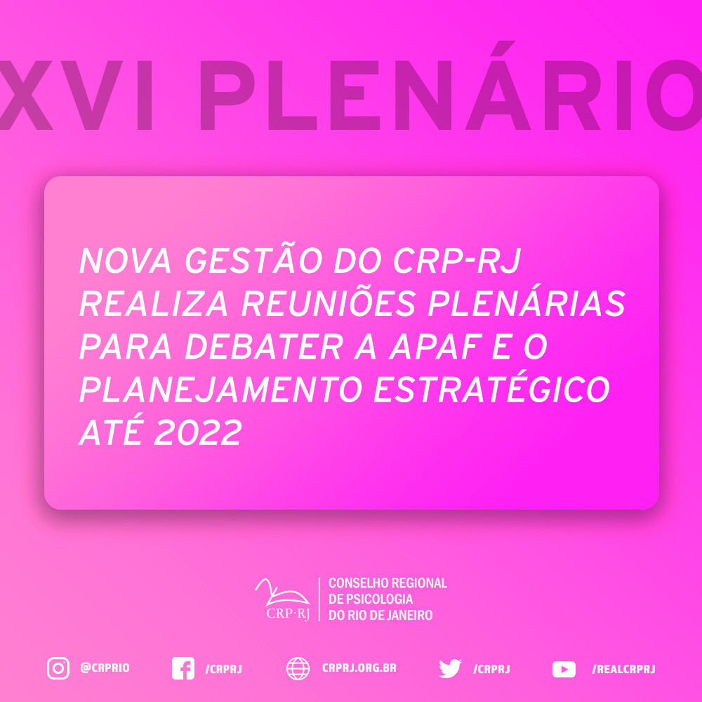 nova-gestao-do-crp-rj-realiza-mais-duas-reunioes-plenarias-para-debater-pontos-de-pauta-da-apaf-e-o-planejamento-estrategico-ate-2022