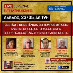 semana-especial-luta-antimanicomial-live-do-crp-rj-com-tema-gestao-e-resistencia-em-tempos-dificeis-analise-de-conjuntura-com-ex-coordenadores-nacionais-de-saude-mental